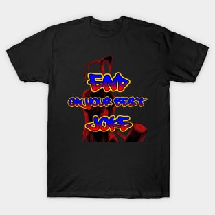 Your Best Joke T-Shirt